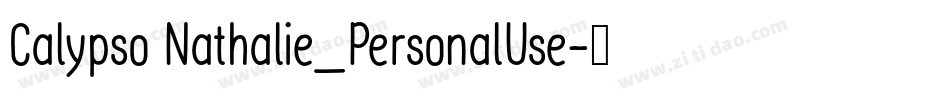 Calypso Nathalie_PersonalUse字体转换 Calypso Nathalie_PersonalUse字体转换